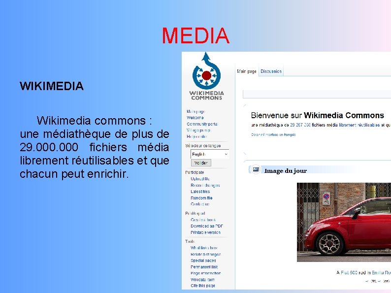 MEDIA WIKIMEDIA Wikimedia commons : une médiathèque de plus de 29. 000 fichiers média