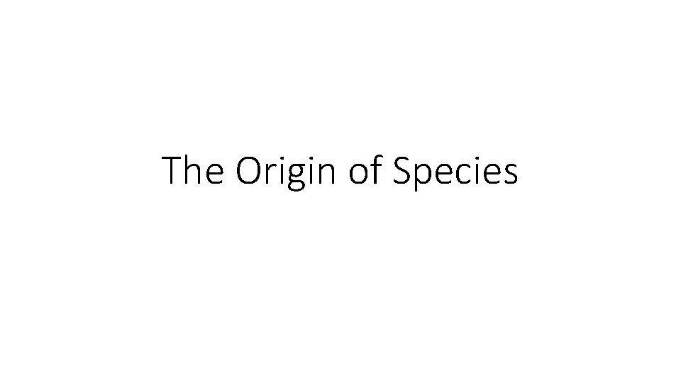 The Origin of Species 