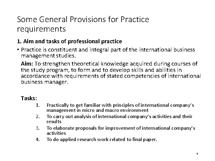Some General Provisions for Practice requirements 1. Aim and tasks of professional practice •