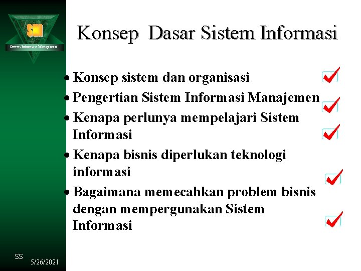 Konsep Dasar Sistem Informasi Manajemen · Konsep sistem dan organisasi · Pengertian Sistem Informasi