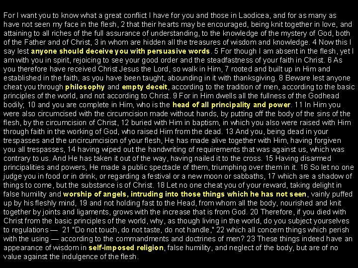 For I want you to know what a great conflict I have for you