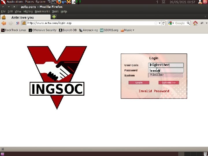 26/05/2021 00: 57 |bigbrother| |*****| Miniluv Invalid Password 