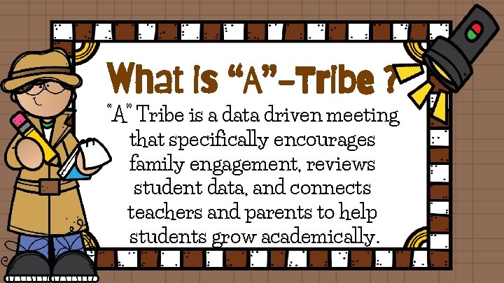 What is “A”-Tribe ? “A” Tribe is a data driven meeting that specifically encourages