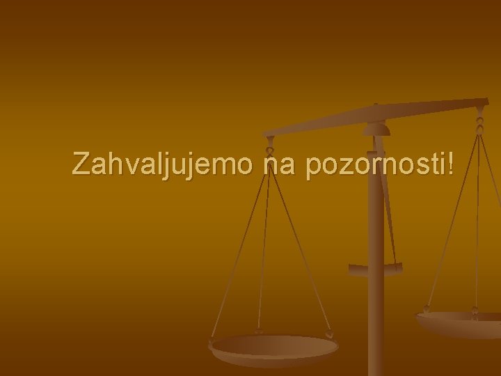 Zahvaljujemo na pozornosti! 