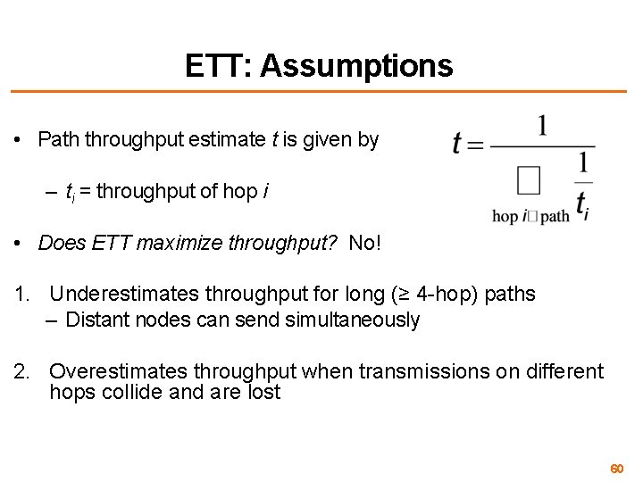 ETT: Assumptions • Path throughput estimate t is given by – ti = throughput