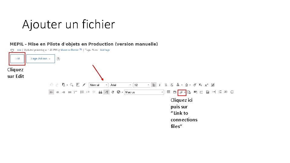 Ajouter un fichier Cliquez sur Edit Cliquez ici puis sur ‘’Link to connections files’’