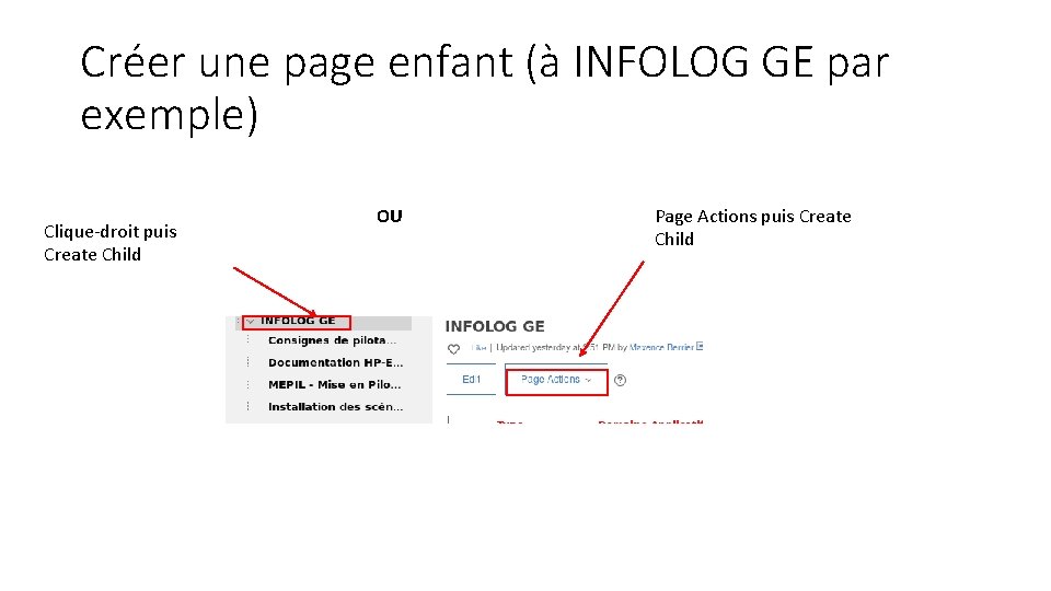 Créer une page enfant (à INFOLOG GE par exemple) Clique-droit puis Create Child OU