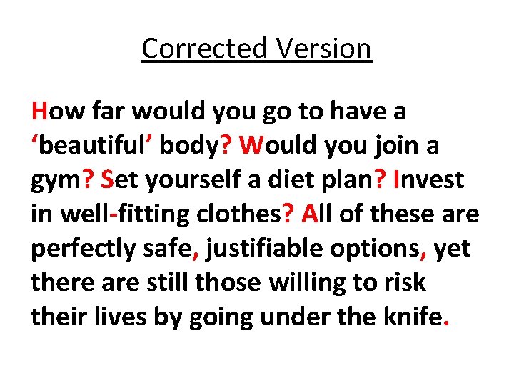 Corrected Version How far would you go to have a ‘beautiful’ body? Would you