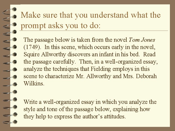 Make sure that you understand what the prompt asks you to do: The passage