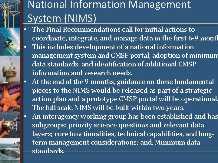 National Information Management System (NIMS) • The Final Recommendations call for initial actions to