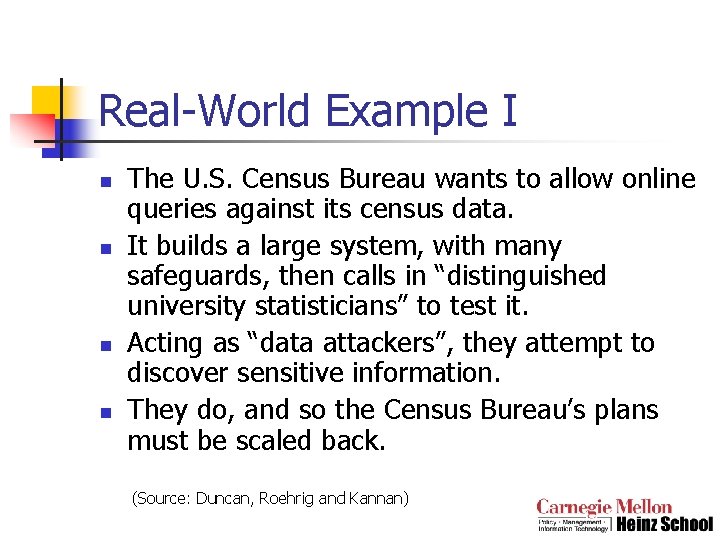 Real-World Example I n n The U. S. Census Bureau wants to allow online