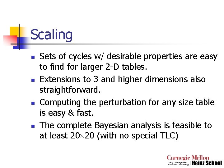 Scaling n n Sets of cycles w/ desirable properties are easy to find for