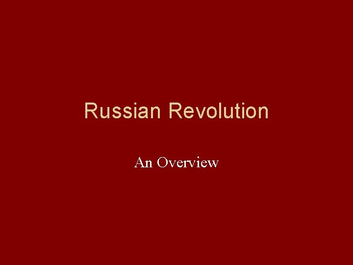 Russian Revolution An Overview 