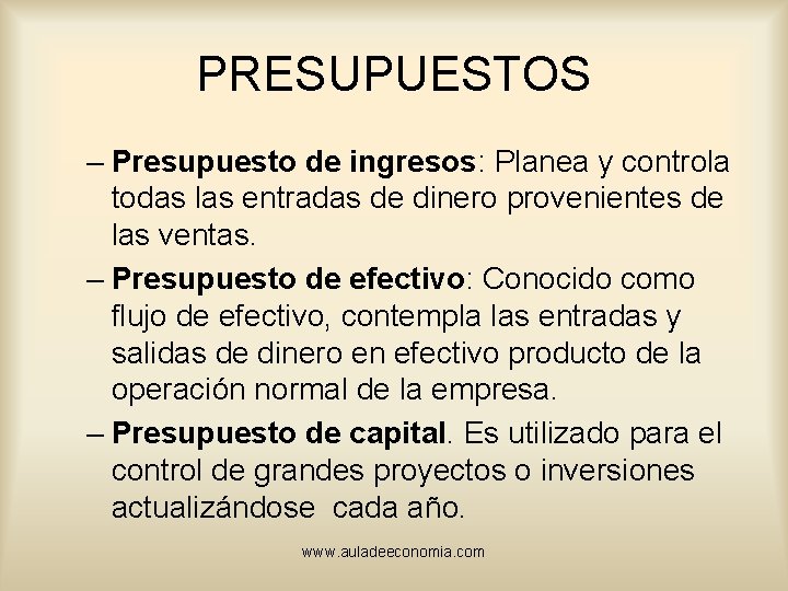 PRESUPUESTOS – Presupuesto de ingresos: Planea y controla todas las entradas de dinero provenientes