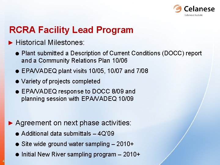 RCRA Facility Lead Program ► Historical Milestones: Plant submitted a Description of Current Conditions