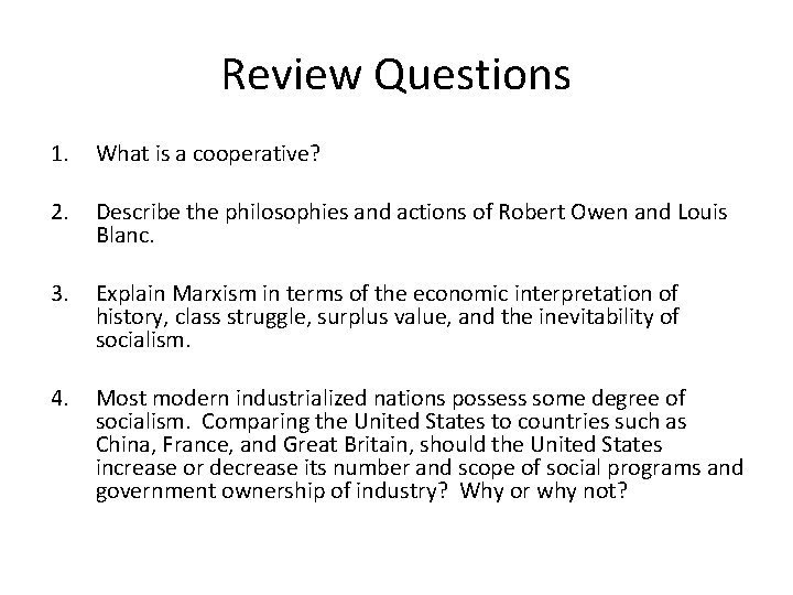 Review Questions 1. What is a cooperative? 2. Describe the philosophies and actions of
