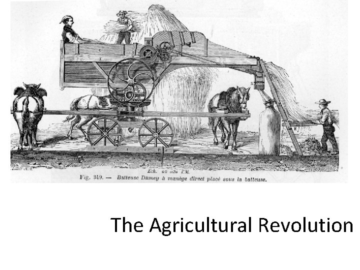 The Agricultural Revolution 