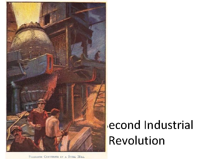 The Second Industrial Revolution 