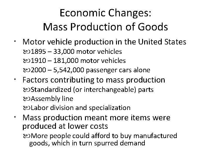 Economic Changes: Mass Production of Goods Motor vehicle production in the United States 1895