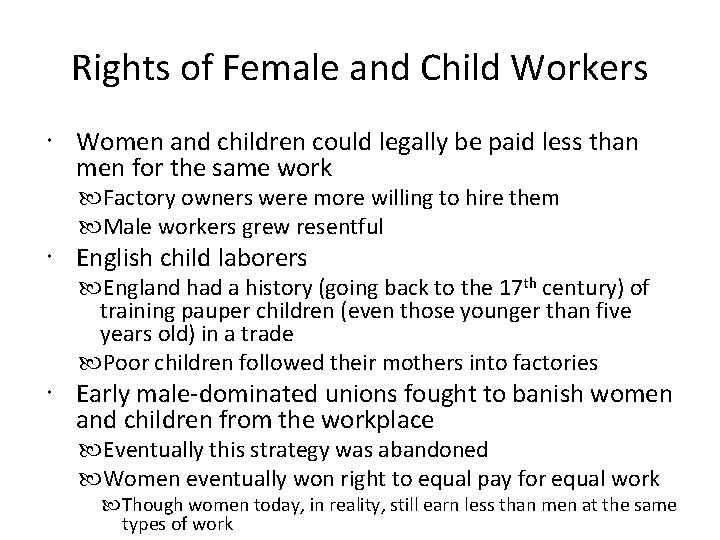 Rights of Female and Child Workers Women and children could legally be paid less