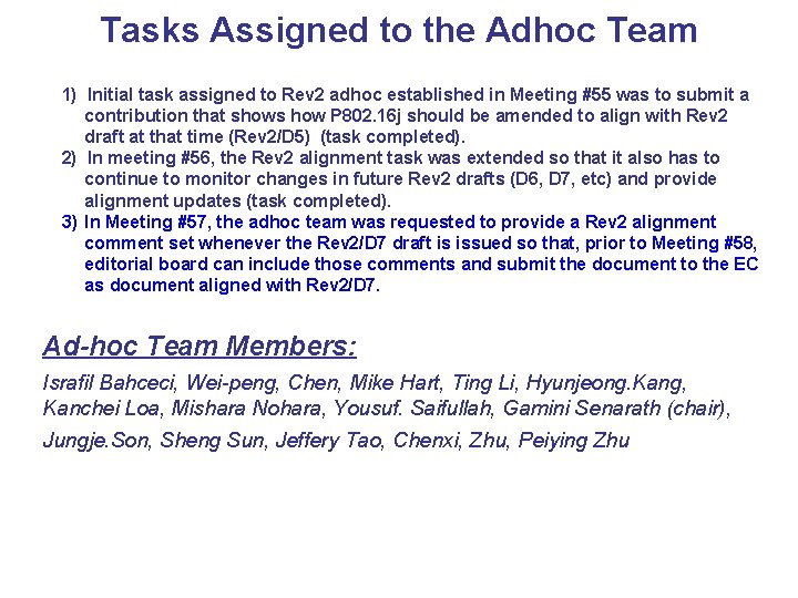 Tasks Assigned to the Adhoc Team 1) Initial task assigned to Rev 2 adhoc