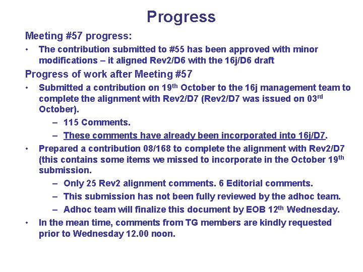 Progress Meeting #57 progress: • The contribution submitted to #55 has been approved with