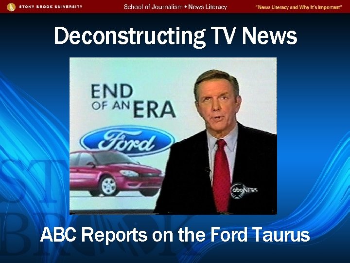 Deconstructing TV News ABC Reports on the Ford Taurus 