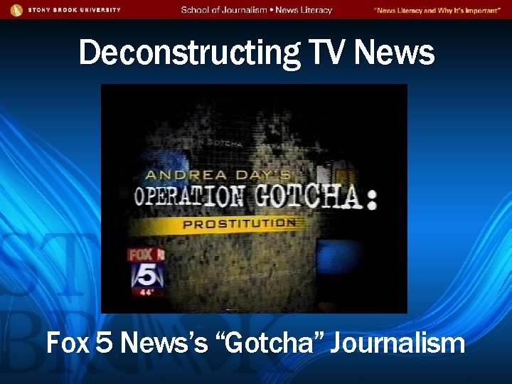 Deconstructing TV News Fox 5 News’s “Gotcha” Journalism 