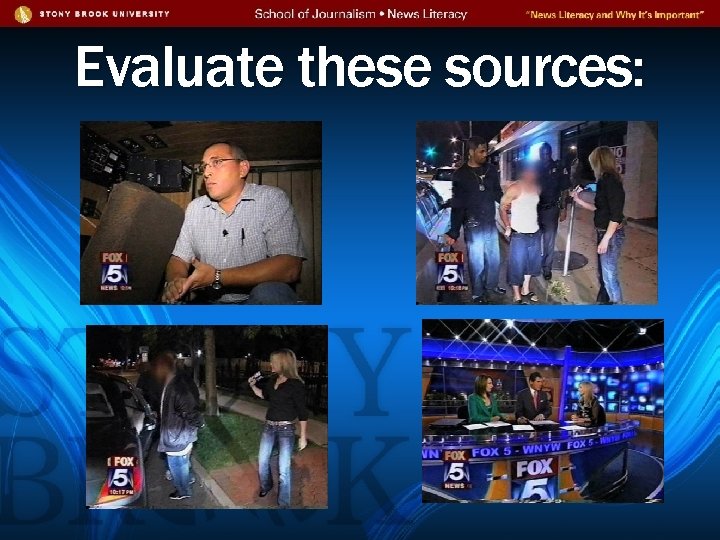 Evaluate these sources: 