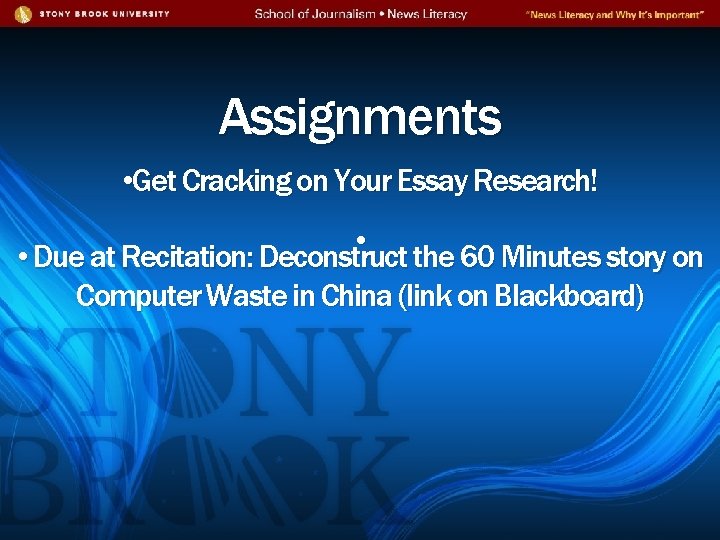 Assignments • Get Cracking on Your Essay Research! • • Due at Recitation: Deconstruct