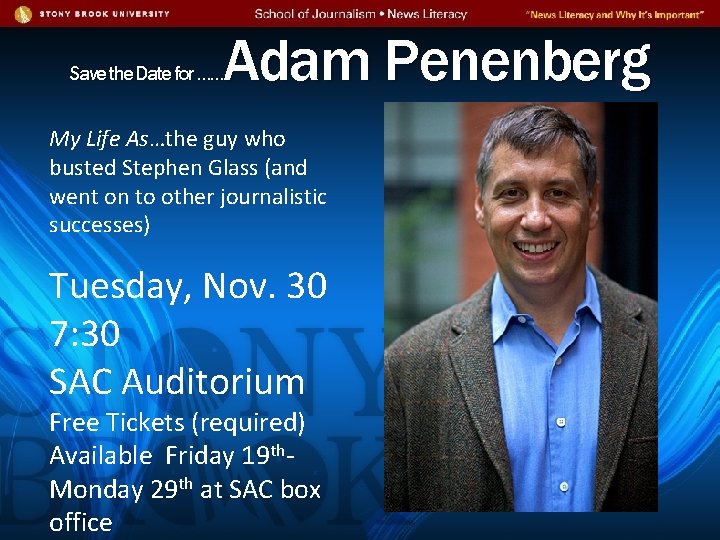Adam Penenberg Save the Date for …… My Life As…the guy who busted Stephen