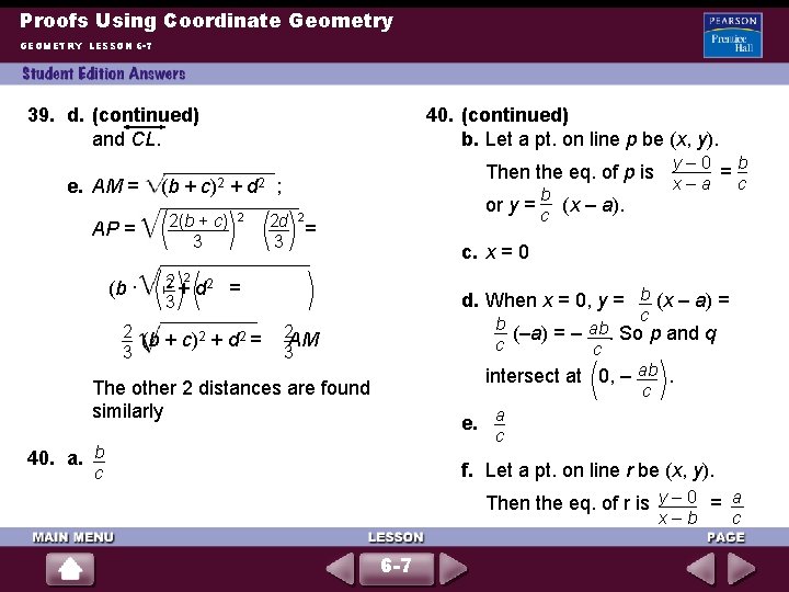 Proofs Using Coordinate Geometry GEOMETRY LESSON 6 -7 39. d. (continued) and CL. e.