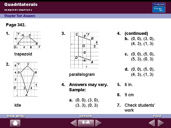Quadrilaterals GEOMETRY CHAPTER 6 Page 342. 1. 3. 4. (continued) b. (0, 0), (3,