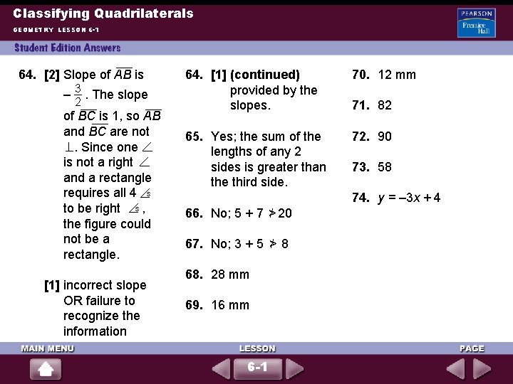 Classifying Quadrilaterals GEOMETRY LESSON 6 -1 64. [2] Slope of AB is – 3.