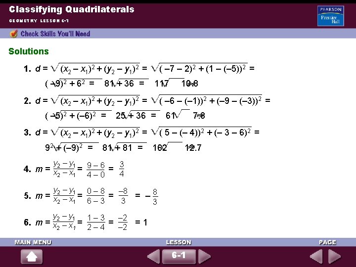 Classifying Quadrilaterals GEOMETRY LESSON 6 -1 Solutions 1. d = (x 2 – x