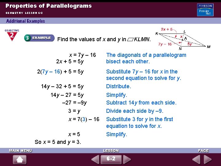 Properties of Parallelograms GEOMETRY LESSON 6 -2 Find the values of x and y