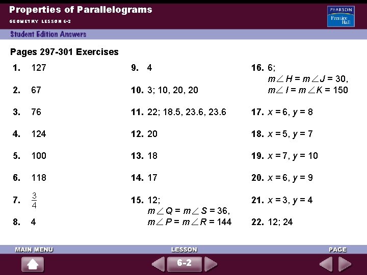 Properties of Parallelograms GEOMETRY LESSON 6 -2 Pages 297 -301 Exercises 1. 127 2.