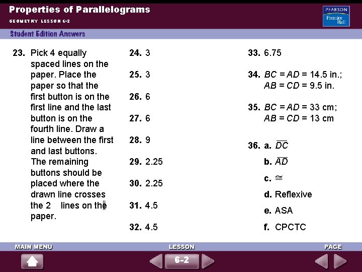 Properties of Parallelograms GEOMETRY LESSON 6 -2 23. Pick 4 equally spaced lines on