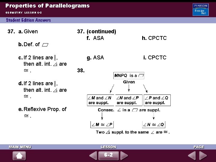 Properties of Parallelograms GEOMETRY LESSON 6 -2 37. a. Given 37. (continued) f. ASA