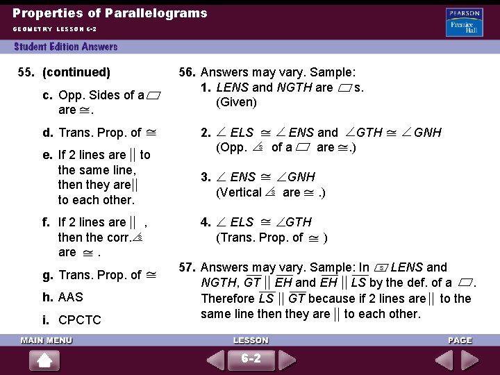 Properties of Parallelograms GEOMETRY LESSON 6 -2 55. (continued) c. Opp. Sides of a