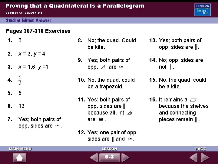 Proving that a Quadrilateral Is a Parallelogram GEOMETRY LESSON 6 -3 Pages 307 -310