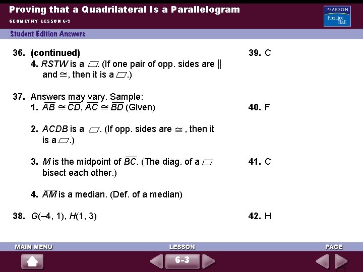 Proving that a Quadrilateral Is a Parallelogram GEOMETRY LESSON 6 -3 36. (continued) 4.