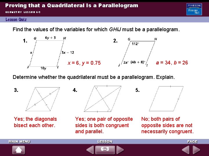 Proving that a Quadrilateral Is a Parallelogram GEOMETRY LESSON 6 -3 Find the values