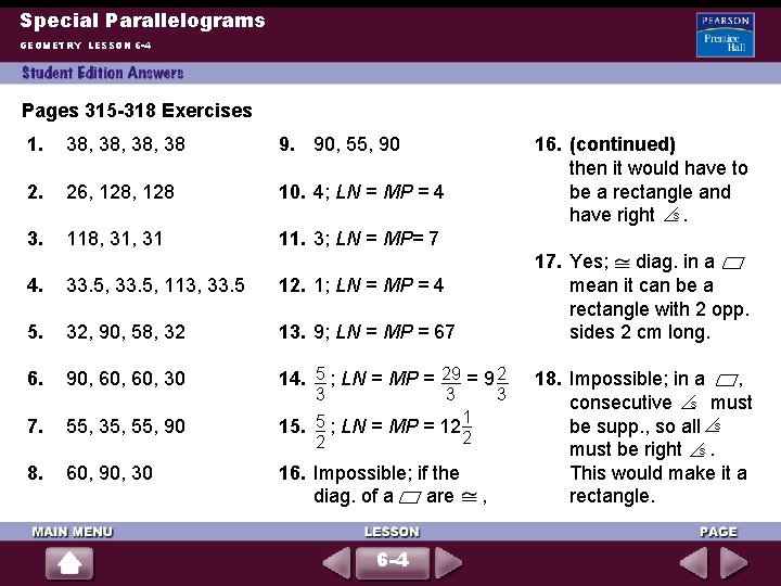 Special Parallelograms GEOMETRY LESSON 6 -4 Pages 315 -318 Exercises 1. 38, 38, 38