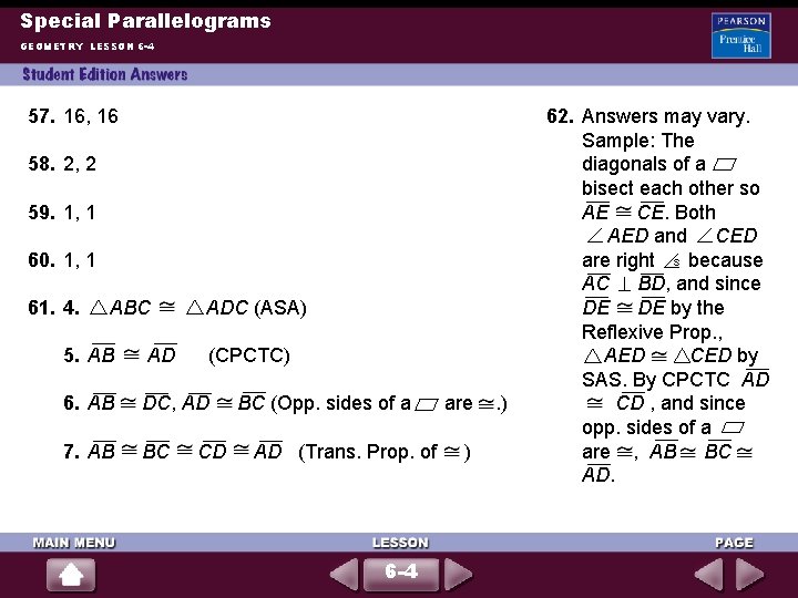 Special Parallelograms GEOMETRY LESSON 6 -4 57. 16, 16 58. 2, 2 59. 1,