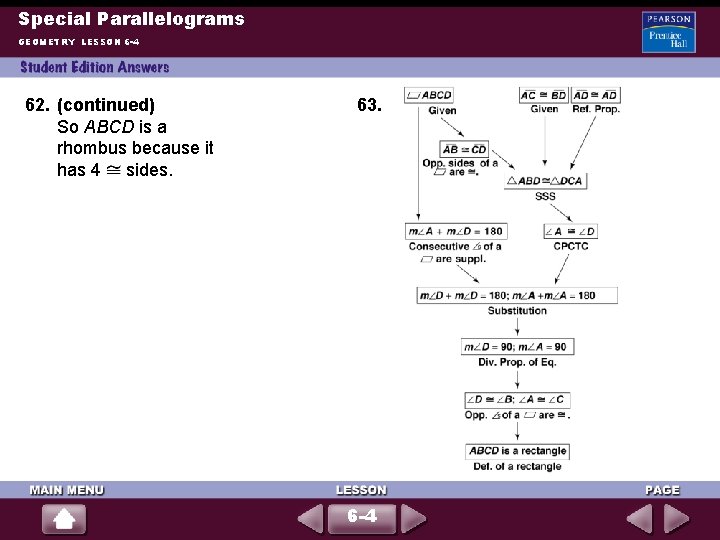 Special Parallelograms GEOMETRY LESSON 6 -4 62. (continued) So ABCD is a rhombus because