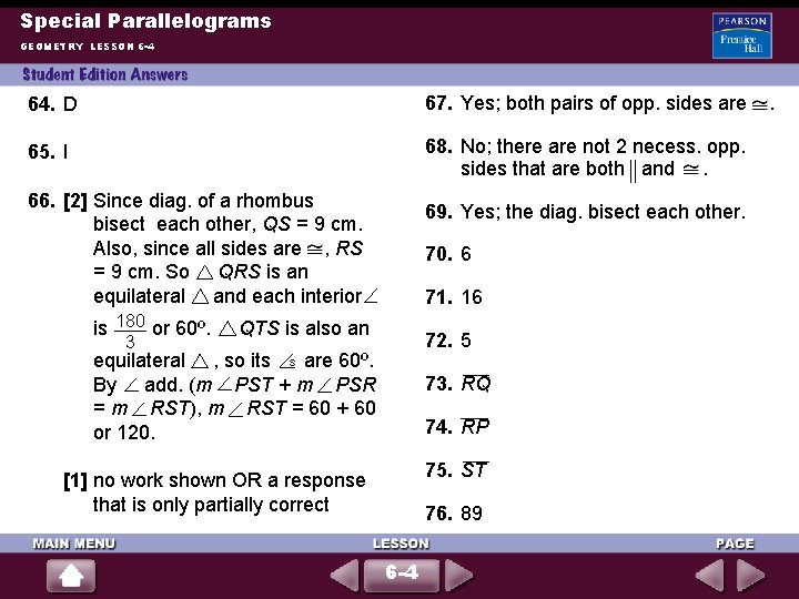 Special Parallelograms GEOMETRY LESSON 6 -4 64. D 67. Yes; both pairs of opp.