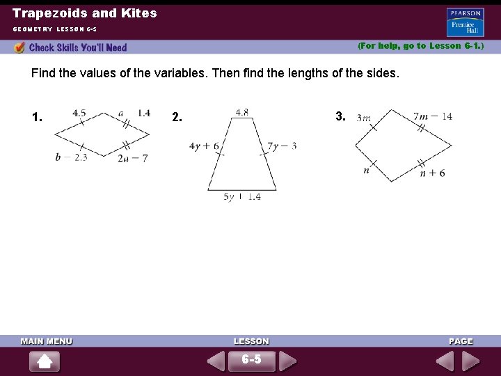 Trapezoids and Kites GEOMETRY LESSON 6 -5 (For help, go to Lesson 6 -1.
