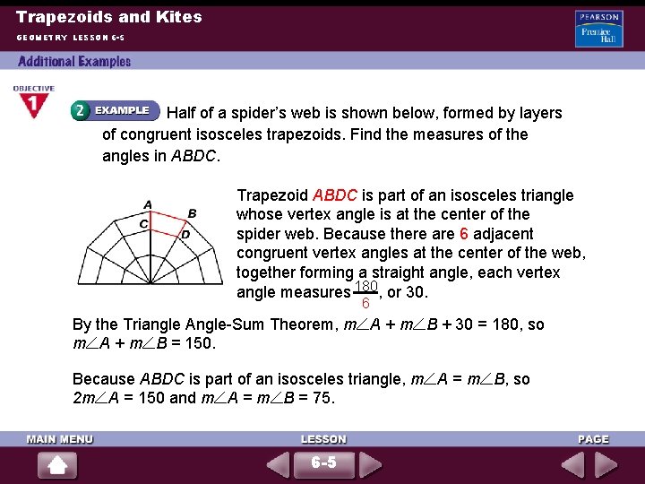 Trapezoids and Kites GEOMETRY LESSON 6 -5 Half of a spider’s web is shown